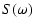 $\displaystyle S(\omega)$