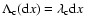$\Lambda_{\rm c}({\rm d}x)=\lambda_{\rm c}{\rm d}x$