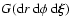 $G({\rm d} r~{\rm d}\phi~{\rm
d}\vec{\xi})$