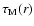 $\tau_{\rm M}(r)$
