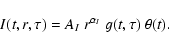 \begin{displaymath}I(t,r,\tau)=A_I~r^{\alpha_I}~g(t,\tau)~\theta(t).
\end{displaymath}