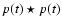 $p(t)\star p(t)$