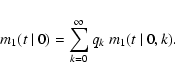 \begin{displaymath}m_{1}(t~\vert~0)=\sum\limits_{k=0}^\infty q_k~ m_{1}(t~\vert~0,k).
\end{displaymath}