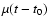 $\mu(t-t_0)$