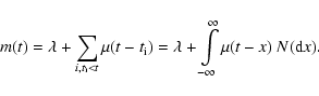 \begin{displaymath}m(t)=\lambda+\sum\limits_{i, t_{\rm i}<t}\mu(t-t_{\rm i})=\lambda+\int\limits_{-\infty}^{\infty} \mu(t-x)~N({\rm d}x).
\end{displaymath}