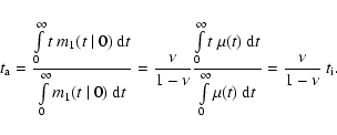 \begin{displaymath}t_{\rm a}=\frac{\int\limits_0^\infty t~m_1(t~\vert~0)~{\rm d}...
...\limits_0^\infty \mu(t)~{\rm d}t}=\frac{\nu}{1-\nu}~t_{\rm i}.
\end{displaymath}
