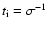 $t_{\rm i}= \sigma^{-1}$