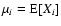 $\mu_i={\rm E}[X_i]$