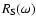 $R_{\rm {}S}(\omega )$