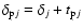 $\delta_{{\rm p}j}=\delta_j+t_{{\rm p}j}$