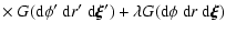 $\displaystyle \times~G({\rm d}\phi'~{\rm d}r'~{\rm d}\vec{\xi}')
+\lambda G({\rm d}\phi~{\rm d}r~{\rm d}\vec{\xi})$