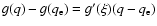 $g(q)-g(q_{\rm e})=g^{\prime}(\xi) (q -q_{\rm e})$