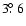 $3\hbox{$.\!\!^\circ$ }6$