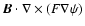 ${\vec B} \cdot \nabla \times (F \nabla \psi)$