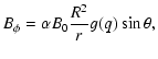$\displaystyle B_{\phi} = \alpha B_{0} \frac{R^{2}}{r} g(q) \sin \theta ,$