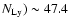 $N_{\rm Ly})\sim 47.4$