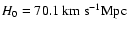 $H_0 = 70.1~{\rm km~s^{-1}Mpc}$