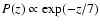 $P(z) \propto \exp (-z/7)$