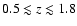 $0.5 \lesssim z \lesssim 1.8$