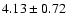 $4.13\pm0.72$