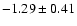 $-1.29\pm0.41$