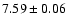 $7.59\pm0.06$