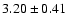 $3.20\pm0.41$