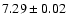 $7.29\pm0.02$