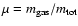 $\mu=m_{{\rm gas}}/m_{{\rm tot}}$