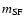 $m_{{\rm SF}}$