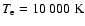 $T_{{\rm e}}=10~000~{\rm K}$