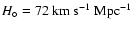 $H_{\circ}=72~{\rm km}~{\rm s}^{-1}~{\rm Mpc}^{-1}$