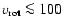 $v_{{\rm rot}} \la 100$
