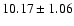 $10.17\pm1.06$