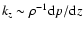 $k_z \sim \rho ^{-1} {\rm d}p/{\rm d}z$