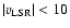 $\vert v_{\rm LSR}\vert < 10$
