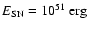 $E_{{\rm SN}} = 10^{51}~{\rm erg}$