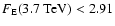$F _{\rm E} (3.7~{\rm TeV}) < 2.91$