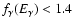 $f _{\gamma} (E
_{\gamma}) < 1.4$