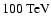 $100~{\rm TeV}$