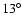 $13^{\circ}$