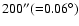 $200'' ({=}0.06^{\circ})$