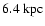 $6.4~{\rm kpc}$