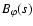 $B_{\varphi}(s)$