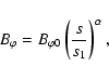 \begin{displaymath}B_{\varphi} = B_{\varphi 0} \left( \frac{s}{s_1} \right)^{\alpha},
\end{displaymath}