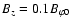 $B_z = 0.1
B_{\varphi 0}$