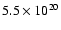 $5.5 \times 10^{20}$