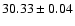 $30.33 \pm{0.04}$