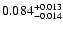 $\rm0.084 ^{+0.013} _{-0.014}$