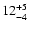 $\rm 12^{+5}_{-4}$